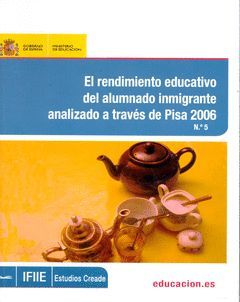 EL RENDIMIENTO EDUCATIVO DEL ALUMNADO INMIGRANTE ANALIZADO A TRAVÉS DE PISA 2006