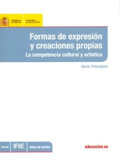 FORMAS DE EXPRESIÓN Y CREACIONES PROPIAS. LA COMPETENCIA CULTURAL Y ARTÍSTICA