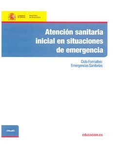ATENCIÓN SANITARIA INICIAL EN SITUACIONES DE EMERGENCIA