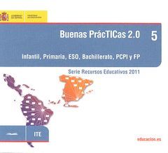 BUENAS PRÁCTICAS 2.0. EDUCACIÓN INFANTIL, EDUCACIÓN PRIMARIA, ESO, BACHILLERATO,
