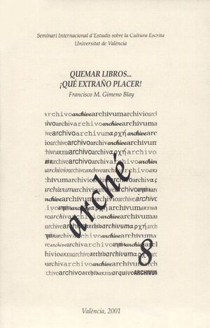 QUEMAR LIBROS... ¡QUE EXTRAÑO PLACER!