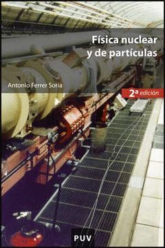 FISICA NUCLEAR Y DE PARTICULAS.PUV-62-RUST-ED.07