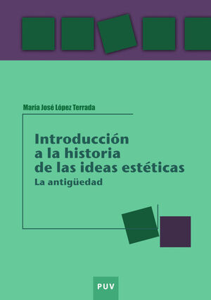 INTRODUCCION A LA HISTORIA DE LAS IDEAS ESTETICAS