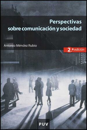 PERSPECTIVAS SOBRE COMUNICACION Y SOCIEDAD (2A ED.)