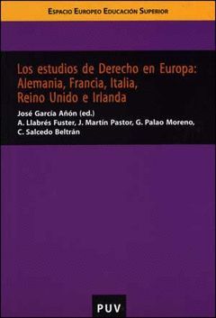 LOS ESTUDIOS DE DERECHO EN EUROPA: ALEMANIA, FRANCIA, ITALIA, REINO UNIDO E IRLA