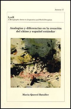 ANALOGÍAS Y DIFERENCIAS EN LA CREACIÓN DEL CHINO Y ESPAÑOL ESTÁNDAR