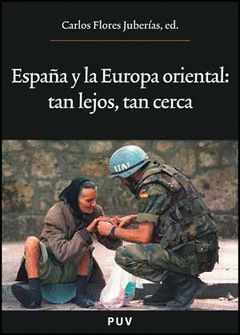 ESPAÑA Y LA EUROPA ORIENTAL: TAN LEJOS, TAN CERCA