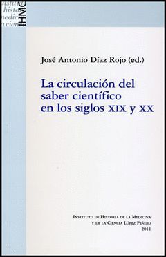 LA CIRCULACIÓN DEL SABER CIENTÍFICO EN LOS SIGLOS XIX Y XX