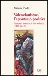 VALENCIANISME, L'APORTACIÓ POSITIVA. PUV-RUST