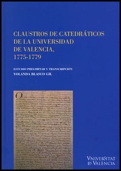 CLAUSTROS DE CATEDRÁTICOS DE LA UNIVERSIDA DE VALENCIA, 1775-1779