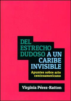 DEL ESTRECHO DUDOSO A UN CARIBE INVISIBLE