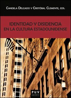 IDENTIDAD Y DISIDENCIA EN LA CULTURA ESTADOUNIDENSE