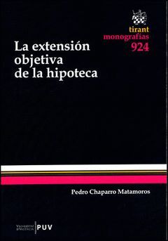 LA EXTENSIÓN OBJETIVA DE LA HIPOTECA