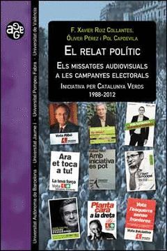 RELAT POLITIC,EL.ELS MISSATGES AUDIOVISUALS A LES CAMPANYES ELECTORALS.UV-RUST