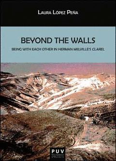 BEYOND THE WALLS: BEING WITH EACH OTHER IN HERMAN MELVILLE'S CLAREL