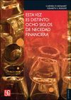 ESTA VEZ ES DISTINTO.OCHO SIGLOS DE NECEDAD FINANCIERA.FCE