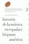 HISTORIA DE LA MUSICA EN ESPAÑA E HISPANOAMERICA VOL-002: DE LOS REYES CATOLICOS A FELIPE II.FCE