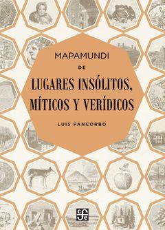 MAPAMUNDI DE LUGARES INSÓLITOS, MÍTICOS Y VERÍDICOS