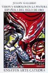 VISION Y SIMBOLOS EN LA PINTURA ESPAÑOLA DEL SIGLO DE ORO