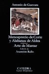 MENOSPRECIO DE CORTE Y ALABANZA DE ALDEA; ARTE DE MAREAR