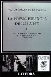 LA POESÍA ESPAÑOLA DE 1935 A 1975.(II)