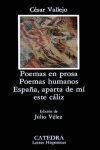 POEMAS EN PROSA; POEMAS HUMANOS; ESPAÑA, APARTA DE MI ESTE CALIZ