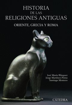 HISTORIA DE LAS RELIGIONES ANTIGUAS. CATEDRA-RUST
