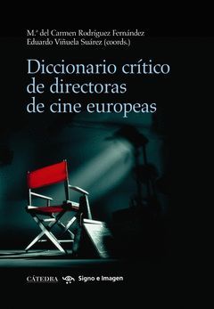 DICCIONARIO CRÍTICO DE DIRECTORAS DE CINE EUROPEAS. CATEDRA-SIGNO E IMAGEN-DURA