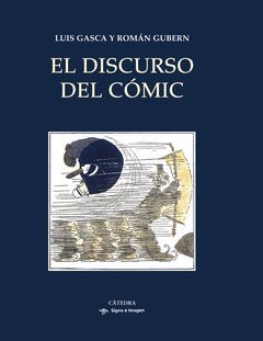 DISCURSO DEL CÓMIC,EL. CATEDRA-SIGNO E IMAGEN -DURA