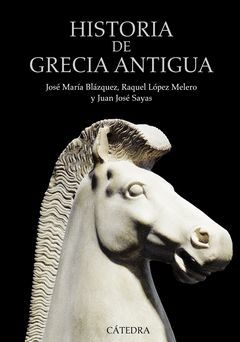 HISTORIA DE GRECIA ANTIGUA. CATEDRA-RUST