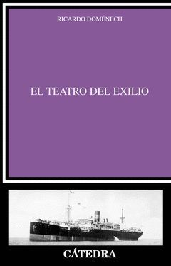 TEATRO DEL EXILIO,EL. CATEDRA-RUST
