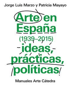 ARTE EN ESPAÑA (1939-2015).CATEDRA-RUST