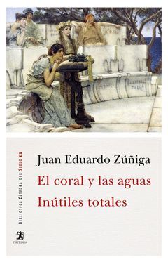 EL CORAL Y LAS AGUAS; INUTILES TOTALES