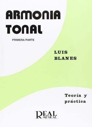 TEORIA Y PRACTICA DE LA ARMONIA TONAL.T.1.EL ACORDE DE TRES SONIDOS