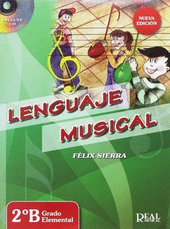LENGUAJE MUSICAL 2ºB GRADO ELEMENTAL. NUEVA EDICIÓN