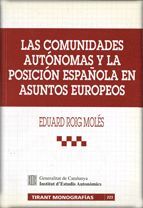 COMUNIDADES AUTÓNOMAS Y LA POSICIÓN ESPAÑOLA EN ASUNTOS EUROPEOS/LAS