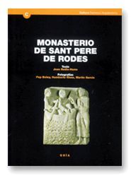 MONASTERIO DE SANT PERE DE RODES: GUÍA HISTÓRICA Y ARQUITECTÓNICA. 2ª EDICIÓN, R