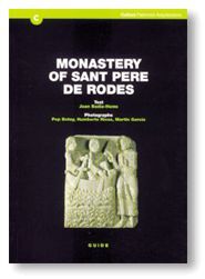 MONASTERY OF SANT PERE DE RODES: HISTORICAL AND ARCHITECTURAL GUIDE. 2ND. EDITIO