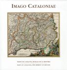 IMAGO CATALONIAE. MAPAS DE CATALUÑA, HUELLAS DE LA HISTORIA