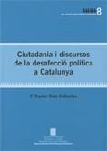 CIUTADANIA I DISCURSOS DE LA DESAFECCIÓ POLÍTICA A CATALUNYA