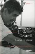 JOAQUIM ORISTRELL. OFICI EN PLURAL, L´