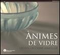 ÀNIMES DE VIDRE. LES COL·LECCIONS AMATLLER