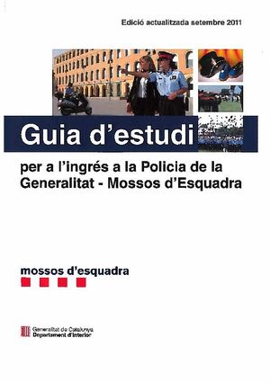 GUIA D'ESTUDI PER A L'INGRES A LA POLICIA DE LA GENERALITAT-MOSSOS D'ESQUADRA