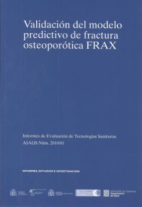 VALIDACIÓN DEL MODELO PREDICTIVO DE FRACTURA OSTEOPORÓTICA FRAX