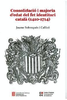 CONSOLIDACIÓ I MAJORIA D'EDAT DEL FET IDENTITARI CATALÀ (1410-1714)