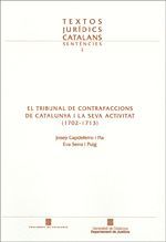 TRIBUNAL DE CONTRAFACCIONS DE CATALUNYA I LA SEVA ACTIVITAT (1702-1713)