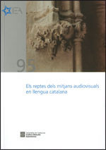 ELS REPTES DELS MITJANS AUDIOVISUALS EN LLENGUA CATALANA