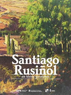 SANTIAGO RUSIÑOL EN TERRES GIRONINES