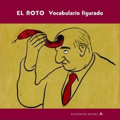 ROTO,EL.VOCABULARIO FIGURADO.RESERVOIR BOOKS-DURA
