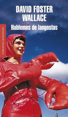 HABLEMOS DE LANGOSTAS.MONDADORI LITERATURA-334-RUST